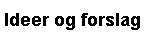 ideer til vores huse